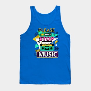 Please Don't Stop The Music Tank Top